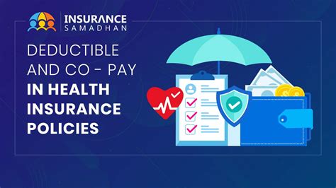 Deductibles And Co Pay In Health Insurance Policy Insurance Samadhan