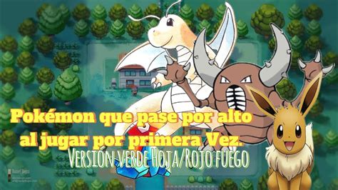 Pokémon Top Pokémon que pase por alto en la Aventura Verde Hoja Rojo