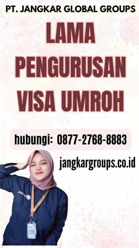 Lama Pengurusan Visa Umroh Jangkar Global Groups