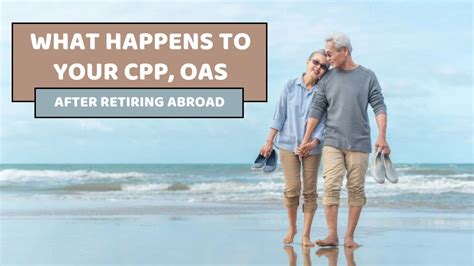 Planning To Retire Abroad Here S What Happens To Your CPP OAS And