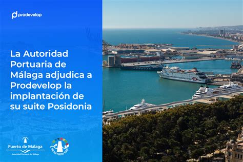 El Puerto De M Laga Adjudica A Prodevelop La Implantaci N De Posidonia