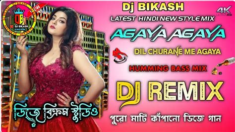 Aa Gaya Aa Gaya Dil Churane Me Aa Gaya Dj Song Latest Humming