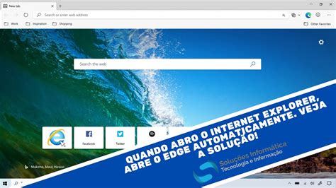 Quando Abro O Internet Explorer Abre O Edge Automaticamente Veja A Solução Youtube