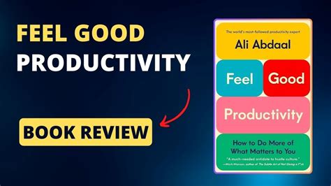 Feel Good Productivity Review Ali Abdaal S New Book Youtube