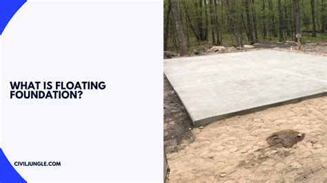 What Is Floating Foundation Suitability Of The Floating Foundation