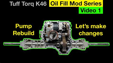 Tuff Torq K46 T40J Transaxle Pump Rebuild Modifications Oil Fill