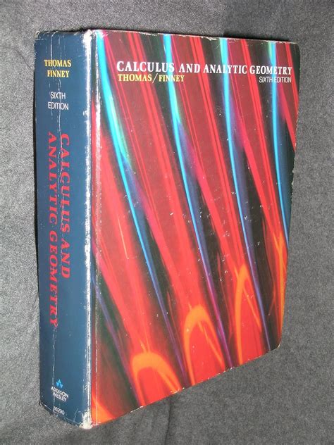 Calculus And Analytic Geometry George Brinton Thomas 9780201162905