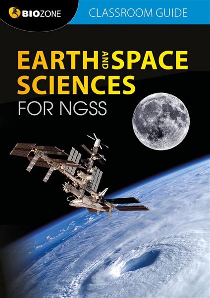 Earth And Space Sciences For Ngss Classroom Guide Biozone