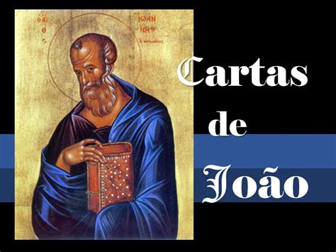 Arte Liturgia Espiritualidade 1ª 2ª e 3ª Carta de João