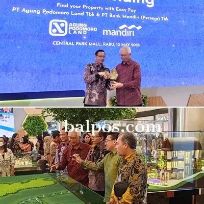 Dorong Bisnis KPR Bank Mandiri Kolaborasi Dengan Agung Podomoro Land