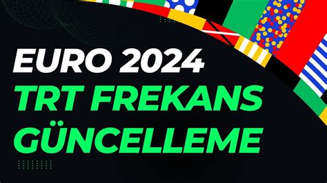 TRT Frekans Güncelleme Nasıl Yapılır EURO2024 İzle Trt1 HD Frekans