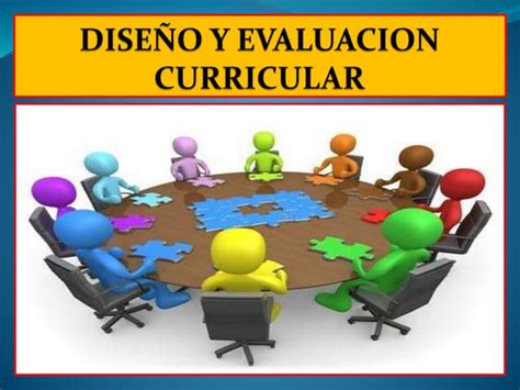 Diseño Y Evaluacion Curricular Ppt