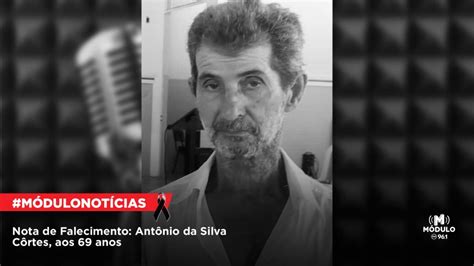 Nota de Falecimento Antônio da Silva Côrtes aos 69 anos Módulo FM