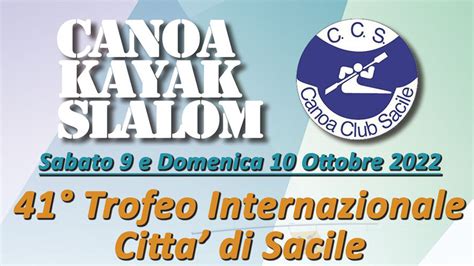 Trofeo Internazionale Citt Di Sacile Canoa Kayak Slalom Visit