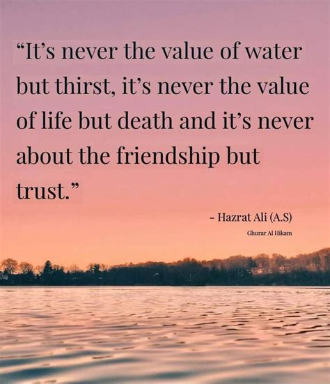 A Lake With The Quote It S Never The Value Of Water But Thirst It S