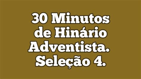 Minutos De Hin Rio Adventista Do S Timo Dia Sele O Youtube