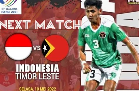 Jadwal Dan Link Live Streaming Indonesia Vs Timor Leste Di Sea Games