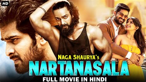 Nartanasala South Indian Full Movie Dubbed In Hindi Naga Shaurya