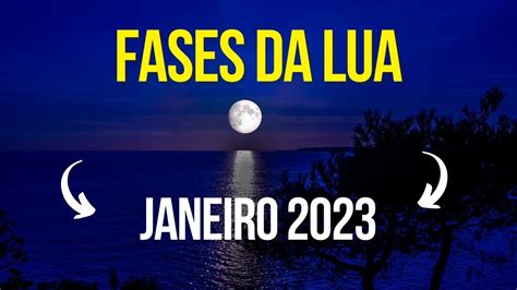 Fases da Lua Janeiro 2023 Calendário Lunar Janeiro 2023 Qual a