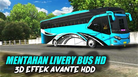 Share Mentahan Livery Bus Hd Menggunakan D Effek Avante Youtube