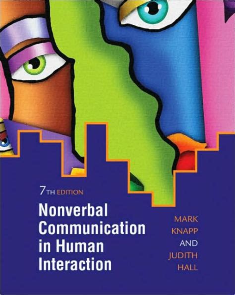 Nonverbal Communication in Human Interaction / Edition 7 by Mark L ...