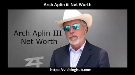 Arch Aplin Iii Net Worth 2025 Age Buc Ees Founder