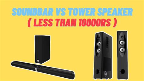 Floor Standing Speakers Vs Soundbar | Viewfloor.co