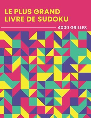 Le Plus Grand Livre De Sudoku Grilles Niveau Facile Moyen