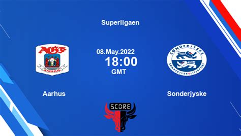 Aarhus Vs Sonderjyske Live Score Head To Head AGF Vs SON Live