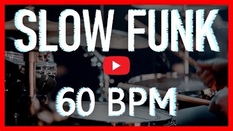 Slow Funk Rock Drum Track 60 BPM Funk Groove Drum Beat HQ HD YouTube