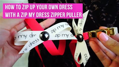 How To Zip Up Your Own Dress Using A Zip My Dress Zipper Puller