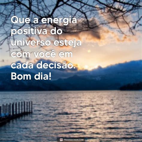 Lindas Frases Do Dia - Mensagens de Bom Dia: Inspire Seu Dia com Frases Lindas - Frases do Bem