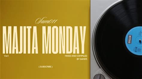 Majita Monday Vol1mixed And Compiled By Sam011 Youtube