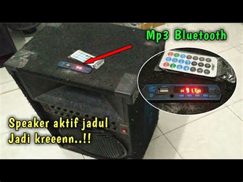 Cara Mudah Dan Benar Pasang Mp Bluetooth Pada Speaker Aktif Jadul