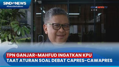 Polemik Debat Capres Cawapres TPN Ganjar Mahfud KPU Harus Taat Aturan