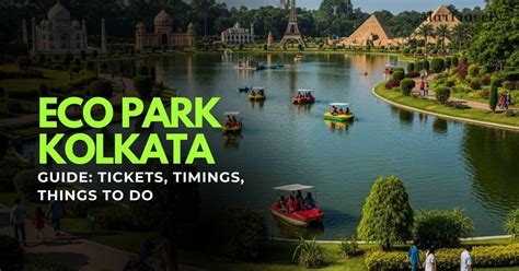 Eco Park Kolkata Guide: Tickets, Timings, Things to Do 2026