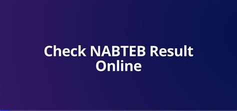 How To Check Your NABTEB 2024 Result Via Mobile Phone Online Step