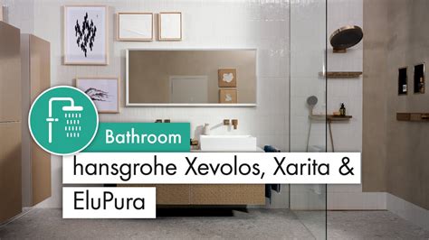 Hansgrohe Xevolos Xarita Elupura Youtube