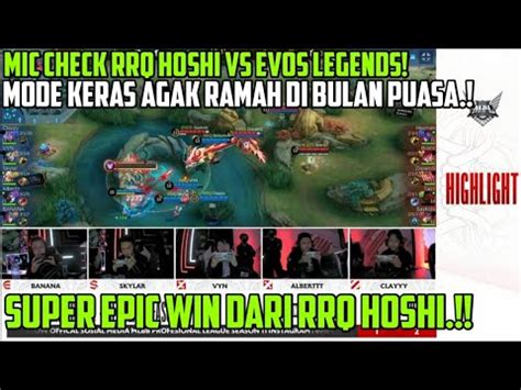 Mic Check Rrq Hoshi Vs Evos Legends Mpl Id Season Week Emic Win