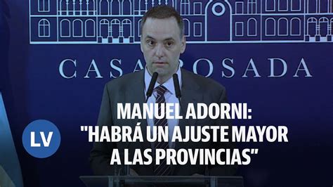 MANUEL ADORNI HABRÁ UN AJUSTE MAYOR A LAS PROVINCIAS YouTube