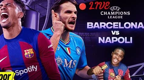 Barcelona vs Napoli en directo reacción YouTube