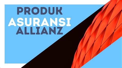 Produk Asuransi Allianz Youtube