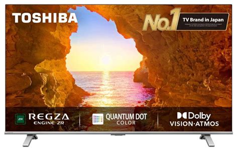 Toshiba C450ME 43 50 And 55 4K QLED TVs With Dolby Vision Dolby