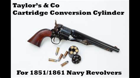 Taylors And Company Cartridge Conversion Cylinder For 1851 61 Navy Revolvers Youtube