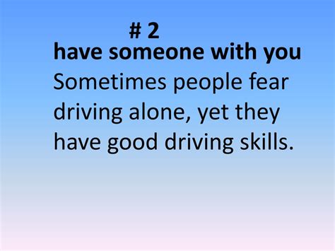 Ppt 7 Tips On How To Overcome Your Driving Fear Can Improve Your Driving Powerpoint