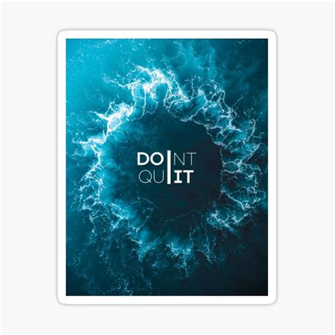 Don T Quit Motivational Quote Artwork Sticker For Sale By