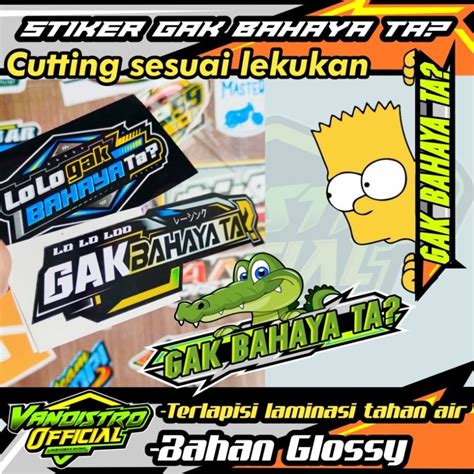 Jual Stiker Gak Bahaya Ta Stiker Kata Kata Viral Stiker Racing Viral