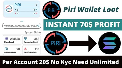 Piri Wallet Loot Per Account 20 No Kyc Piri Token Withdraw Today