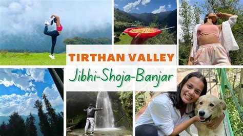 Tirthan Valley Jibhi Shoja Jalori Pass And Banjar Travelvlog