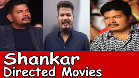 Director Shankar All Movies List Tamil Hindi Super Hit Movies